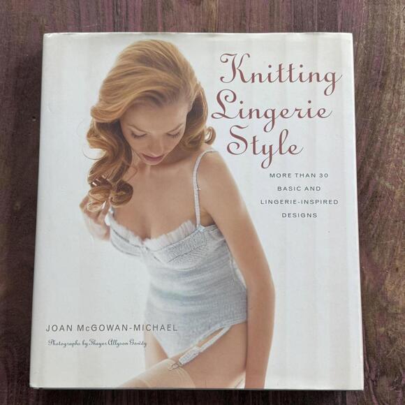 Knitting Lingerie Style hardcover book by Joan McGowan-Michael. - Picture 1 of 8